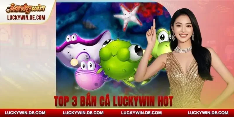 ban-ca-luckywin-3-tua-game-dang-choi