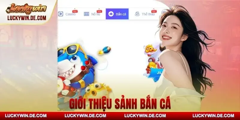 ban-ca-luckywin-gioi-thieu